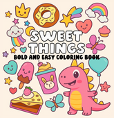 Sweet Things Bold And Easy Coloring Book